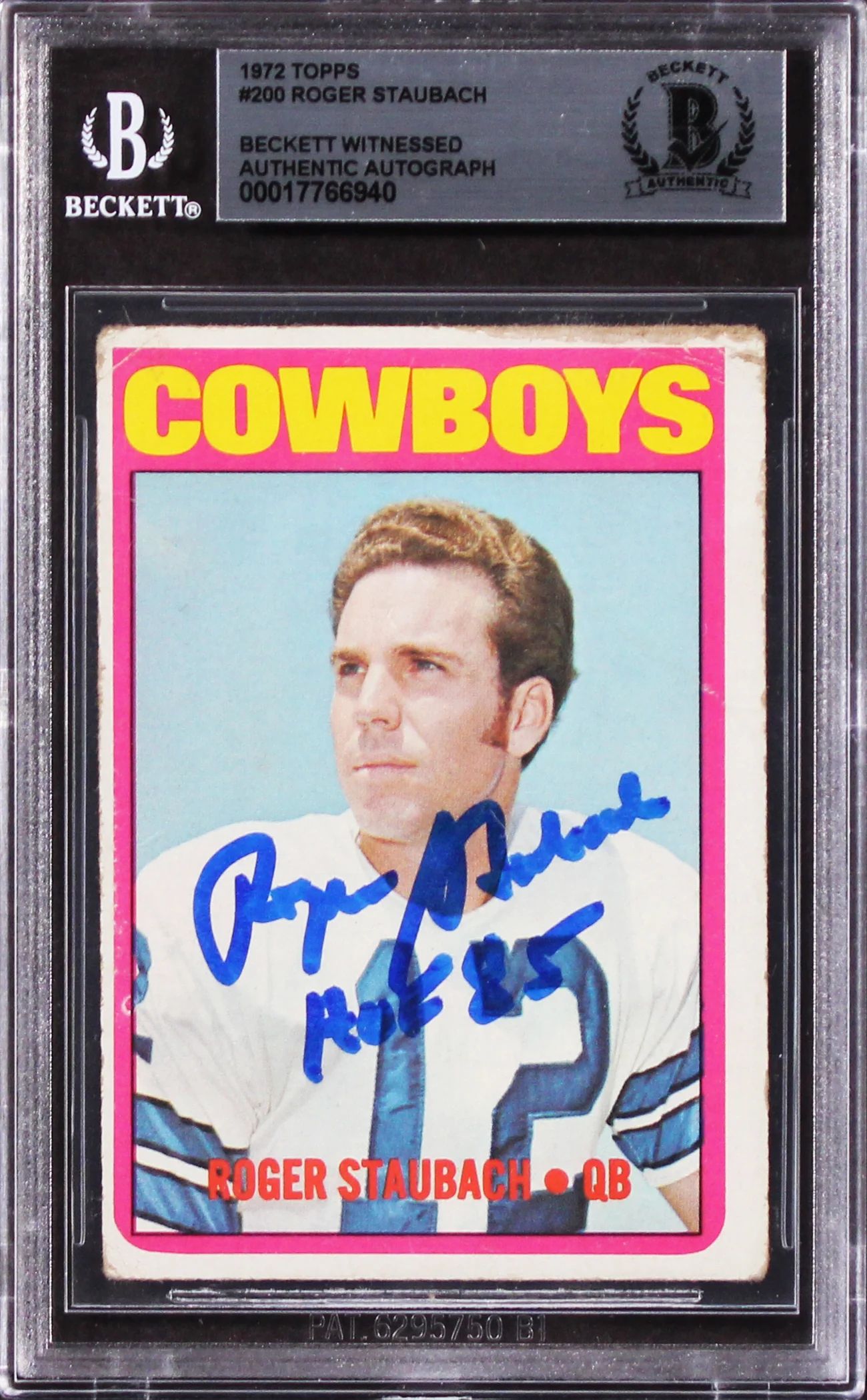 Cowboys Roger Staubach HOF 85 Authentic Signed 1972 Topps #200 Card BAS Slabbed